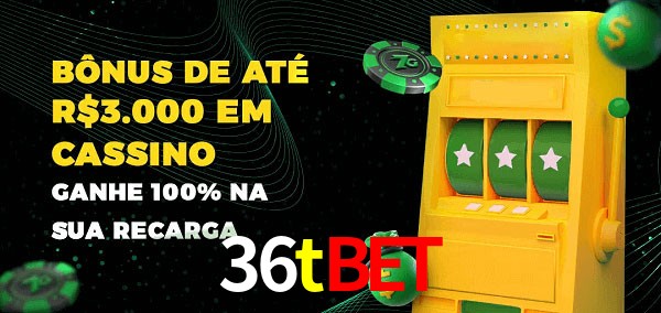 36tbet melhor bônus de depósito